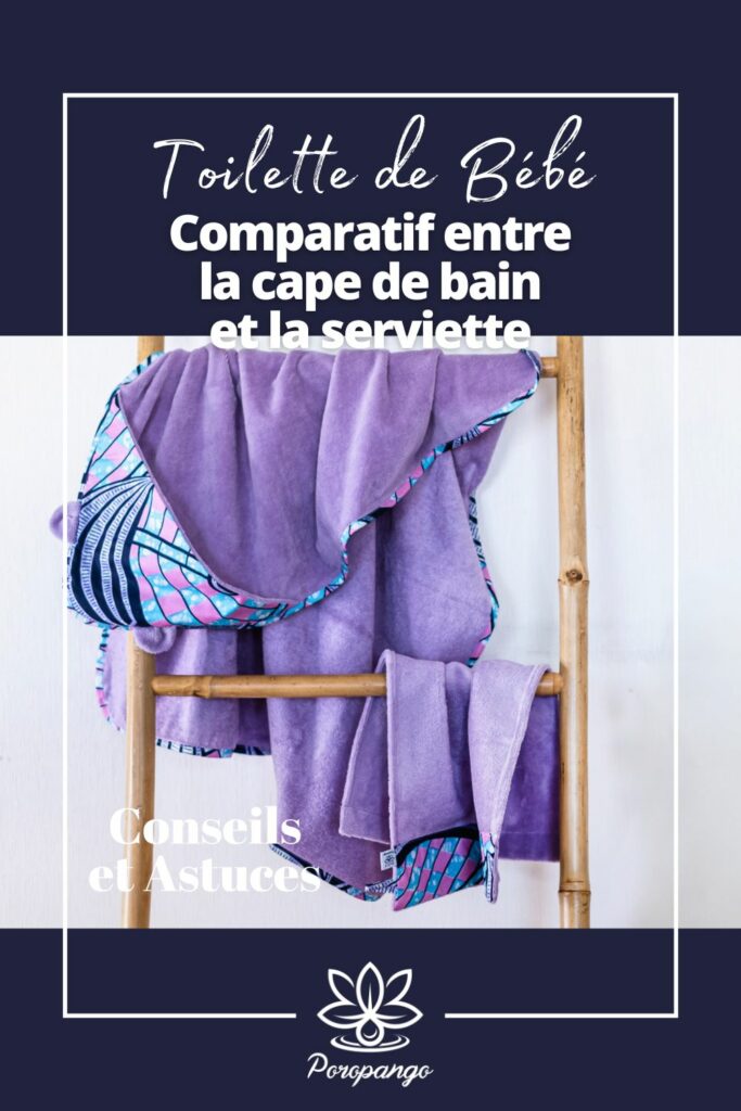 Article de blog : Cape de Bain vs Serviette : Que choisir pour la toilette de Bébé ?