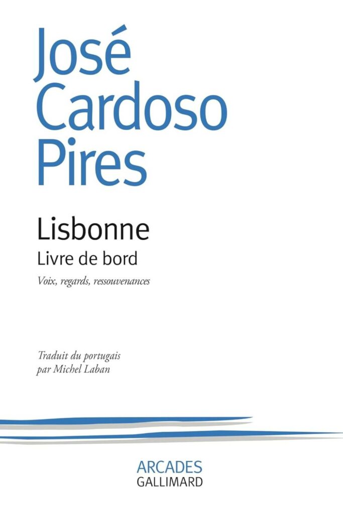 Couverture du livre Lisbonne, Livre de Bord de José Cardoso