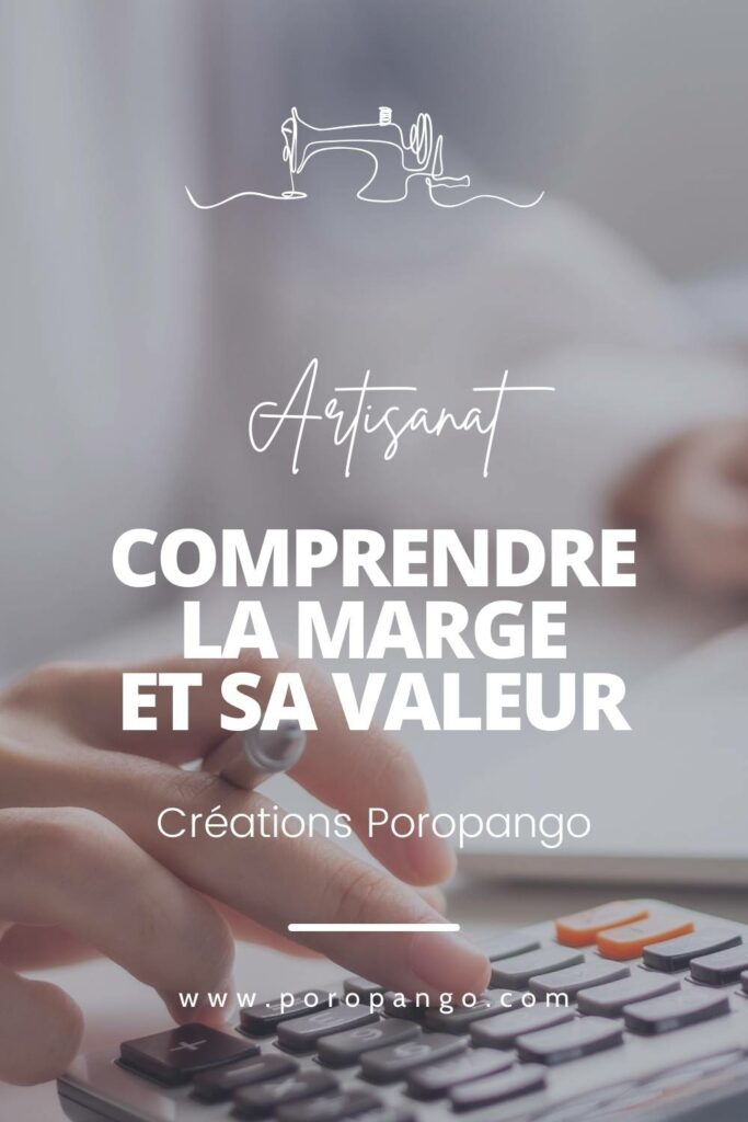 Article de blog Poropango : Créations Poropango - Comprendre la marge et sa valeur