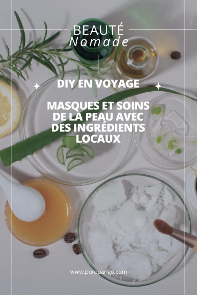 Article de blog Poropango : DIY en voyage - Masques et soins de la peau avec des ingrédients locaux