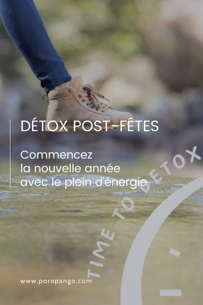 Article de blog Poropango : Détox post-fêtes - Commencez la nouvelle année avec le plein d’énergie