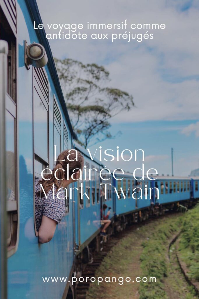 Article de blog Poropango : Le voyage immersif comme antidote aux préjugés : La vision éclairée de Mark Twain