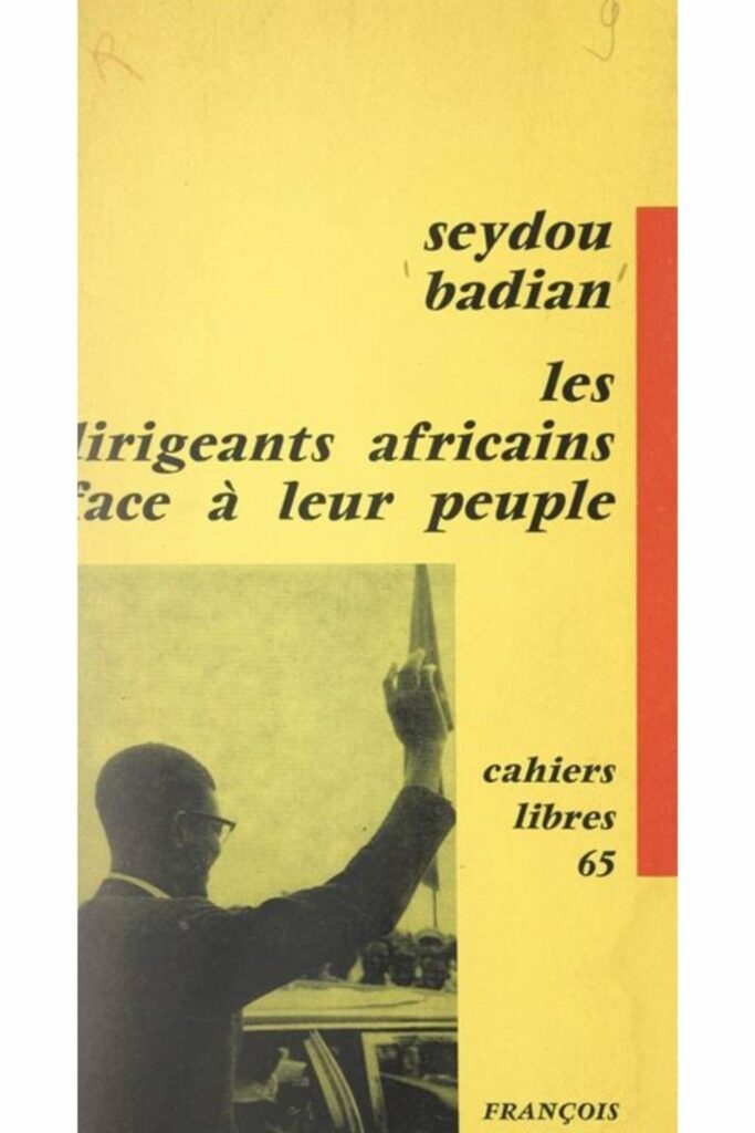 Couverture du livre Les Dirigeants d’Afrique noire face à leurs peuples de Seydou Badian, lauréat ex aequo du Grand Prix Littéraire d'Afrique 1965.