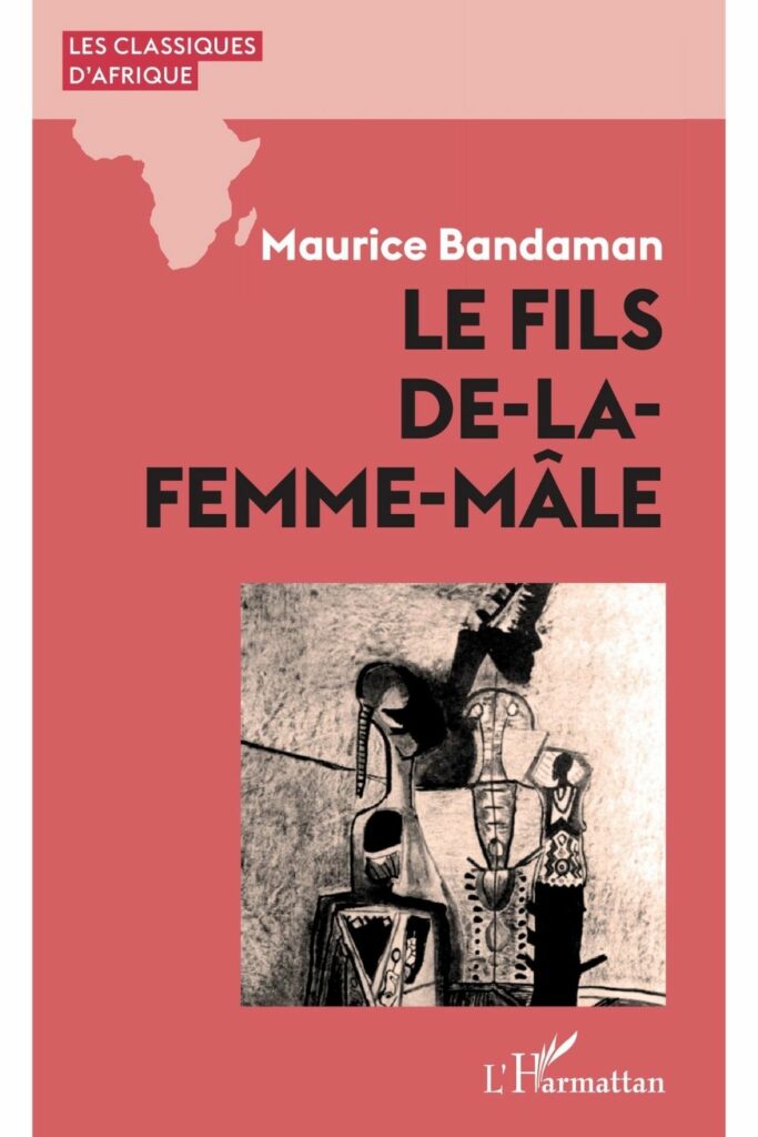 Couverture du livre Le Fils de la femme mâle de Maurice Bandaman, lauréat du Grand Prix Littéraire d'Afrique 1993.