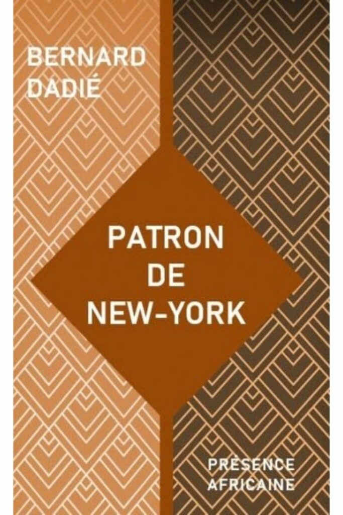 Couverture du livre Patron de New York de Bernard Dadié, lauréat ex aequo du Grand Prix Littéraire d'Afrique 1965.