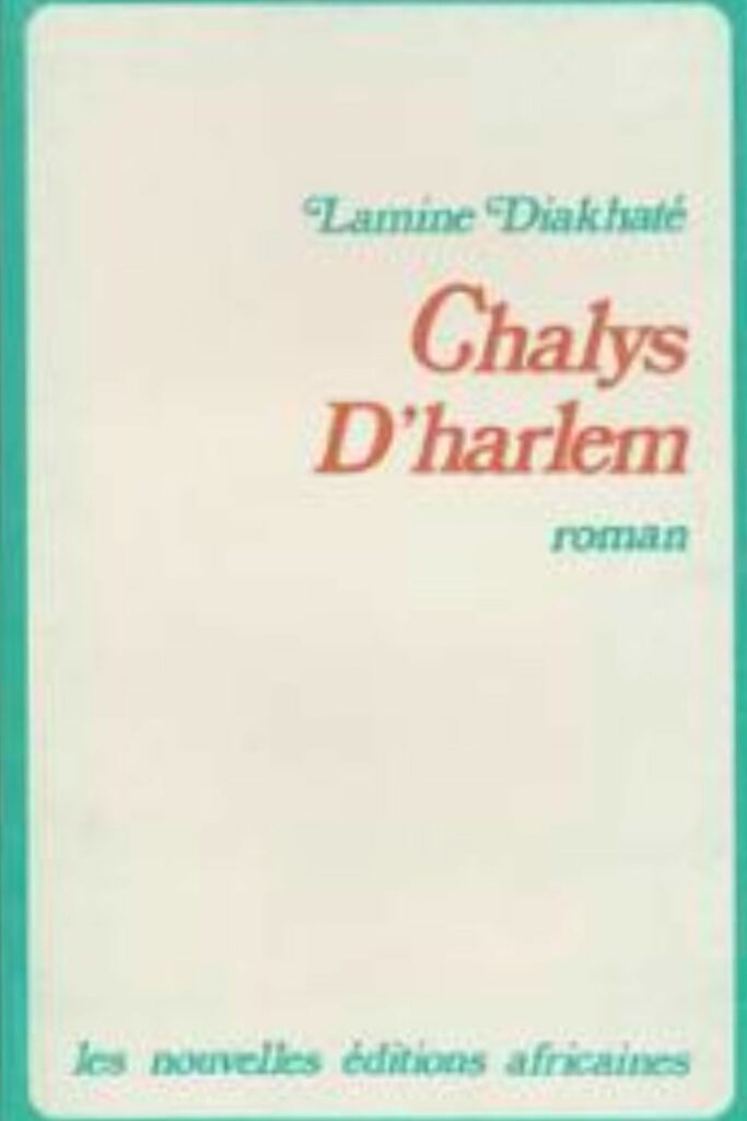 Couverture du livre Chalys d’Harlem de Lamine Diakhate, lauréat du Grand Prix Littéraire d'Afrique 1979.