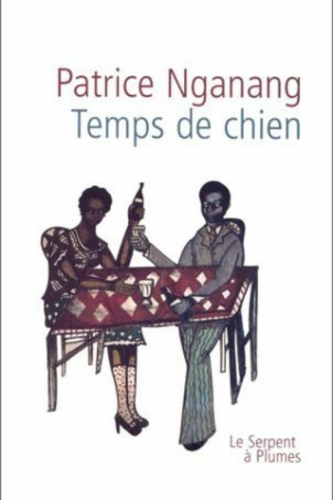 Couverture du livre Temps de chien de Patrice Nganang, lauréat du Grand Prix Littéraire d'Afrique 2002.