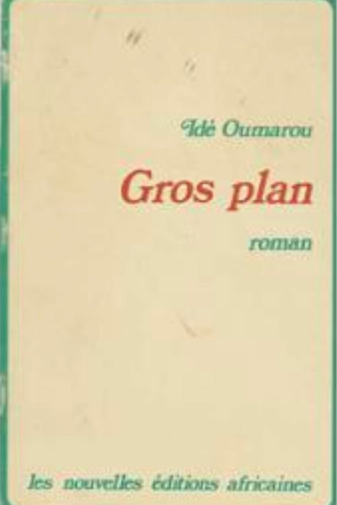 Couverture du livre Gros plan d'Idé Oumarou, lauréat du Grand Prix Littéraire d'Afrique 1978.