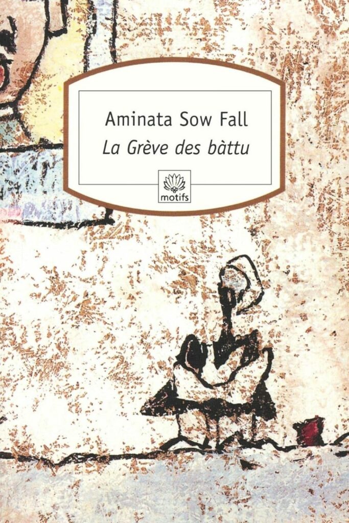 Couverture du livre La Grève des Battu d'Aminata Sow Fall, lauréat du Grand Prix Littéraire d'Afrique 1980.