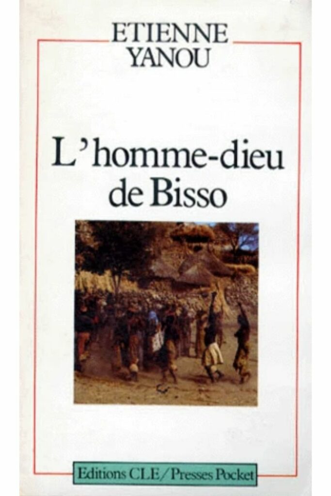 Couverture du livre L’Homme Dieu de Bisso d’Étienne Yanou, lauréat du Grand Prix Littéraire d'Afrique 1975.