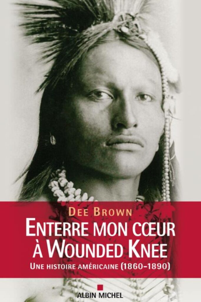 Couverture du livre "Enterre mon cœur à Wounded Knee" de Dee Brown