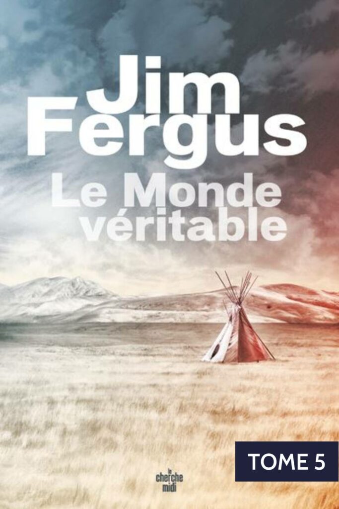 Couverture du livre "Le Monde véritable" de Jim Fergus