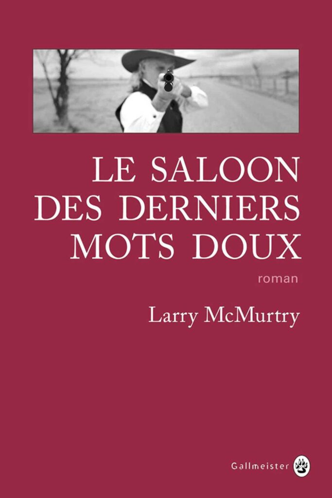 Couverture du livre "Le Saloon des derniers mots doux" de Larry McMurtry