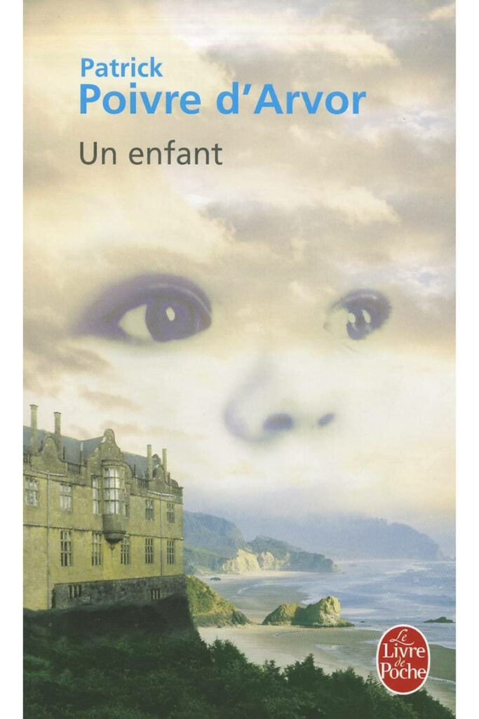 Couverture du livre Un enfant de Patrick Poivre d’Arvor, Prix des lecteurs Livre de Poche 2003