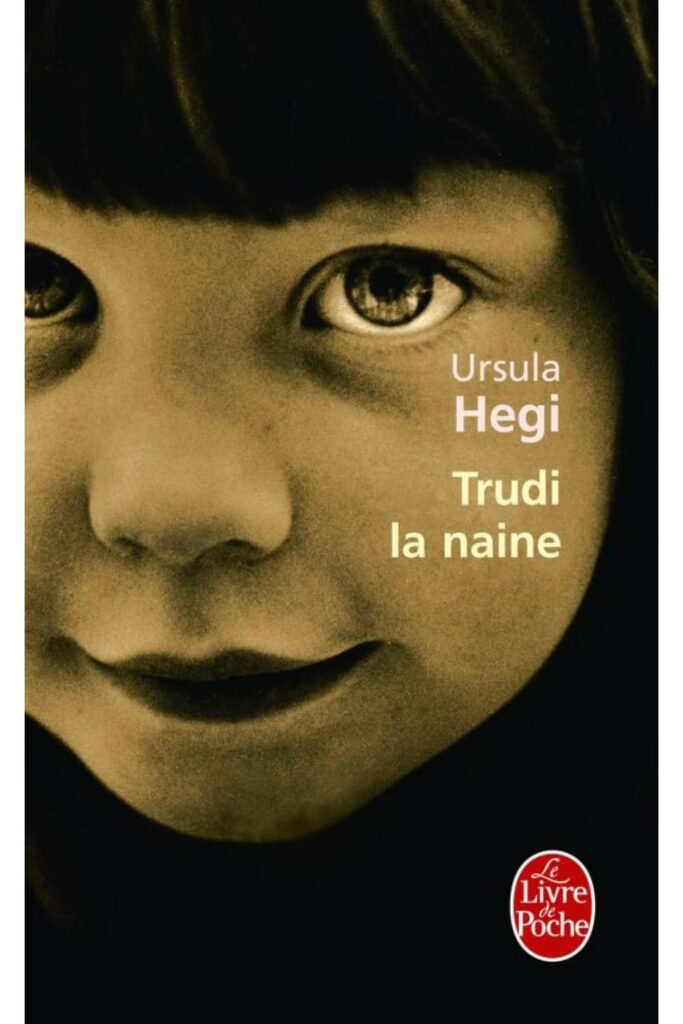 Couverture du livre Trudi la naine de Ursula Hegi, Prix des lecteurs Livre de Poche 2010