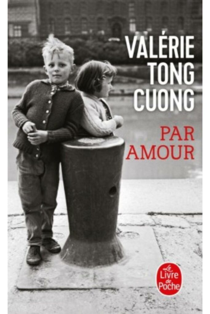 Couverture du livre Par amour de Valérie Tong Cuong, Prix des lecteurs Livre de Poche 2018