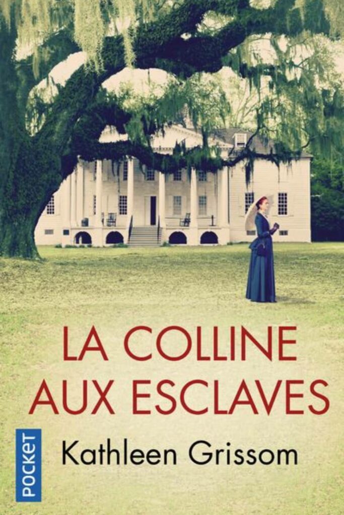 Couverture du livre La colline aux esclaves de Kathleen Grissom