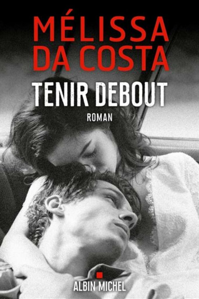 Couverture du livre Tenir debout de Mélissa Da Costa