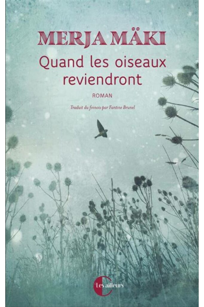 Couverture du livre Quand les oiseaux reviendront de Merja Maki