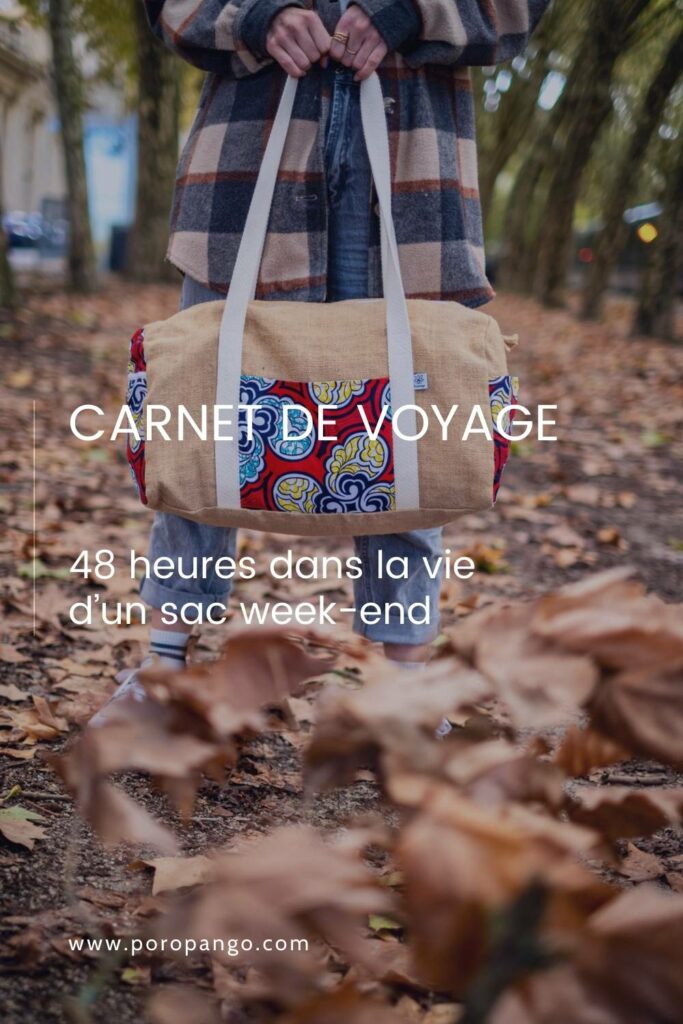 Article de blog Poropango : Carnet de voyage : 48 heures dans la vie d’un sac week-end