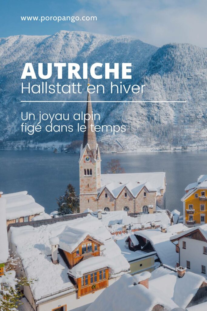 Article de blog Poropango : Hallstatt en hiver - Un joyau alpin figé dans le temps