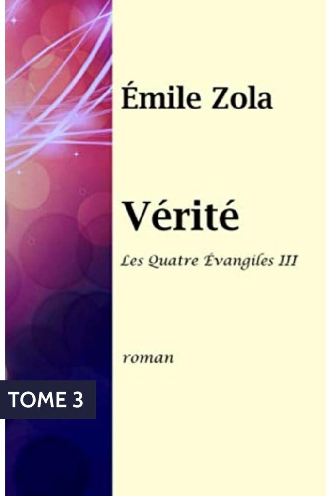 Couverture du livre "Vérité" d'Emile Zola, troisième tome de "Les quatre évangiles"