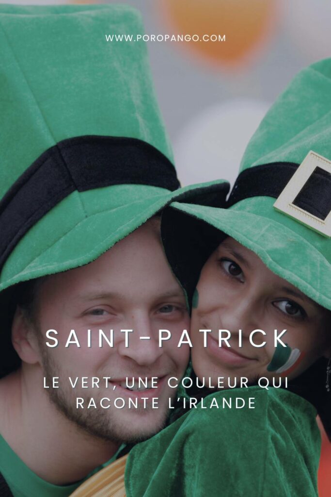 Article de blog Poropango : Le vert de la Saint-Patrick - Une couleur qui raconte l’Irlande