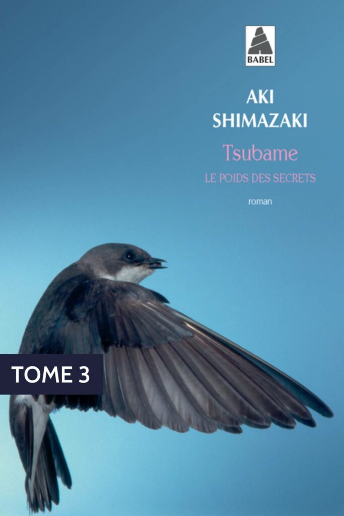 Couverture du livre Tsubame, troisième tome de la série Le Poids des secrets d’Aki Shimazaki, un récit intime sur les liens familiaux et les silences qui façonnent les destins.