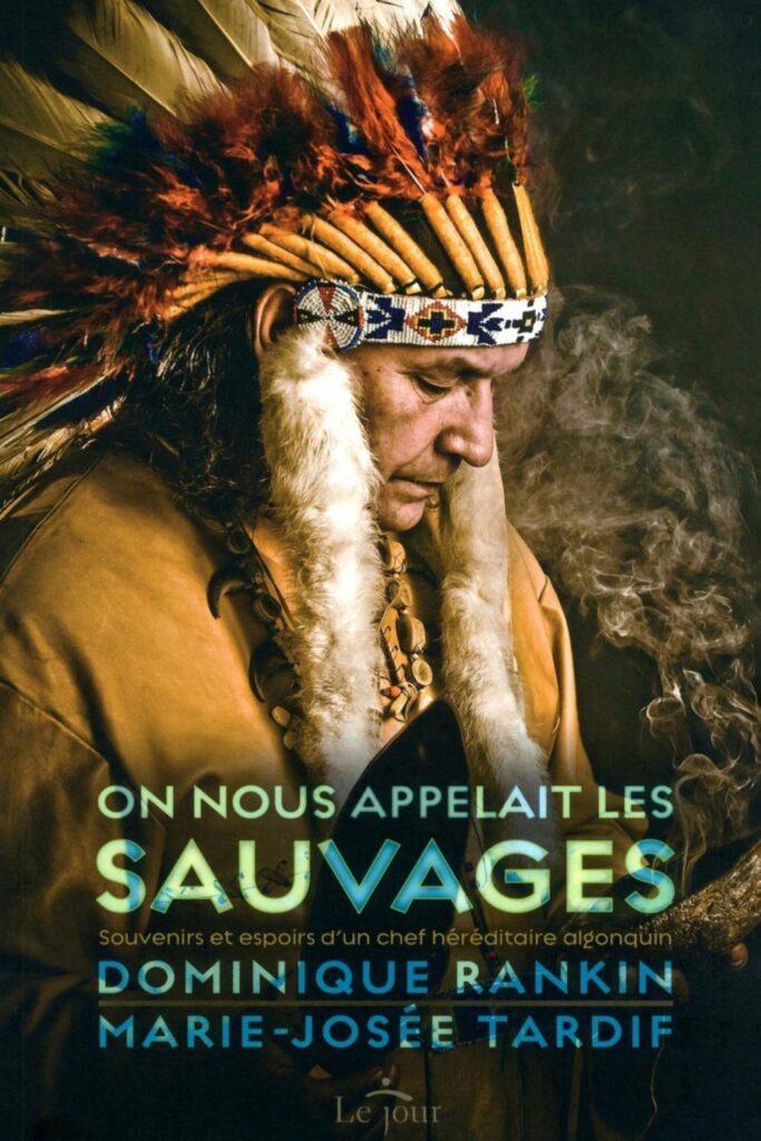 Couverture du livre "On nous appelait les sauvages" de Dominique Rankin, illustrant un témoignage poignant sur les pensionnats autochtones au Canada.